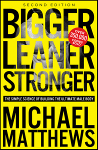 bigger leaner stronger by michael matthews