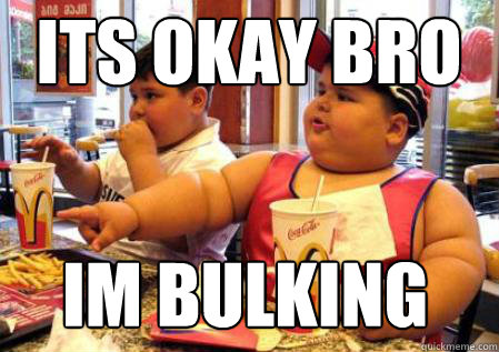 bulking meme gain muscle mass calorie needs