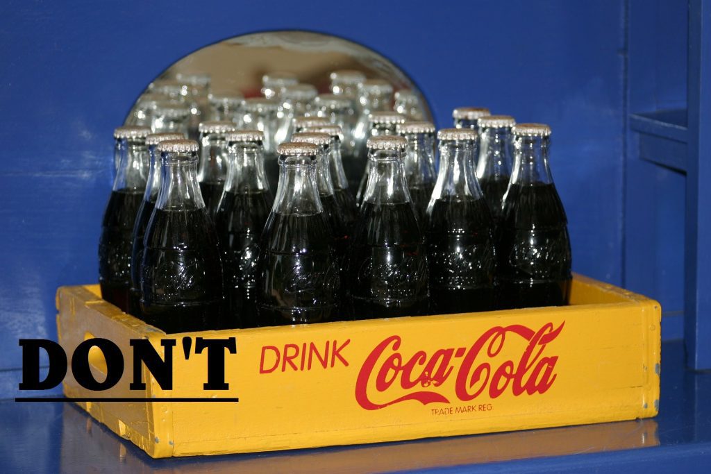 don't drink coke coca-cola sugary drinks